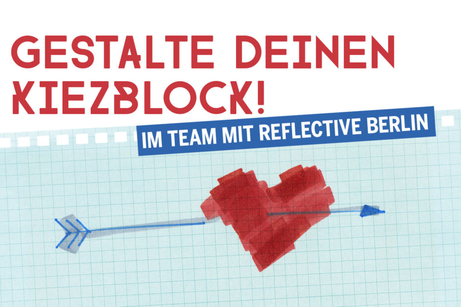 Reflective Berlin liebt Kiezblocks