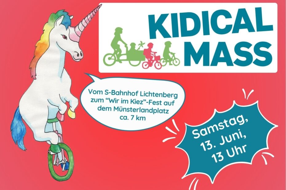 Kidical Mass im Weitlingkiez Samstag, 13. Juni Start: 13 Uhr am S-Bhf Lichtenberg/Weitlingstraße Ende: 14 Uhr am Münsterlandplatz beim Wir im Kiez-Fest